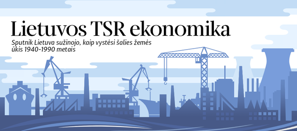 Lietuvos TSR ekonomika Lietuvos TSR ekonomika - Sputnik Lietuva