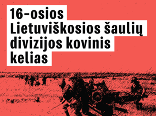 16-osios Lietuviškosios šaulių divizijos kovinis kelias - Sputnik Lietuva