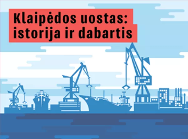Klaipėdos uostas: istorija ir dabartis